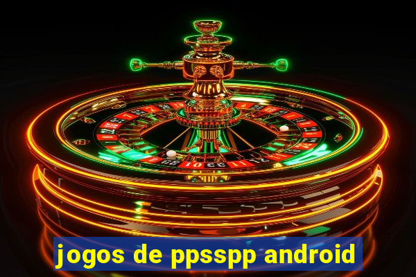 jogos de ppsspp android